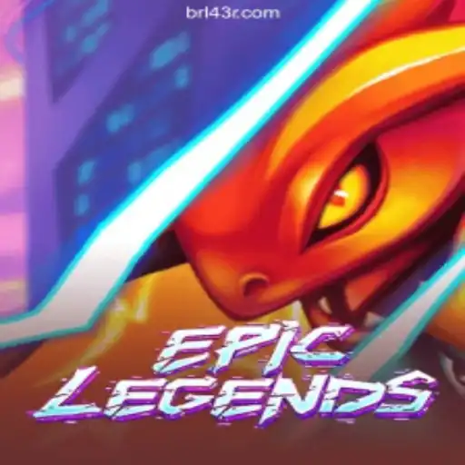 EpicLegends: A Comprehensive Guide to Mastering the Game on 43R.COM Platform-Oficial Slots Brasil #1